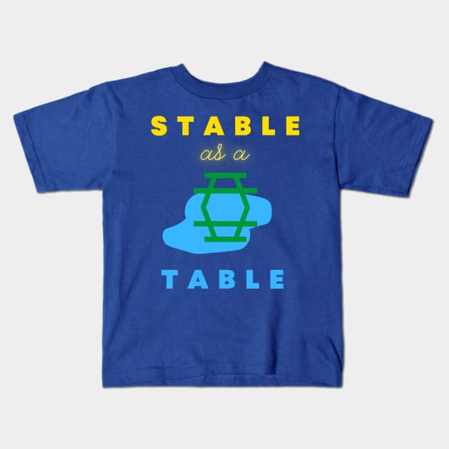 Stable as a table Kids T-Shirt by OnuM2018